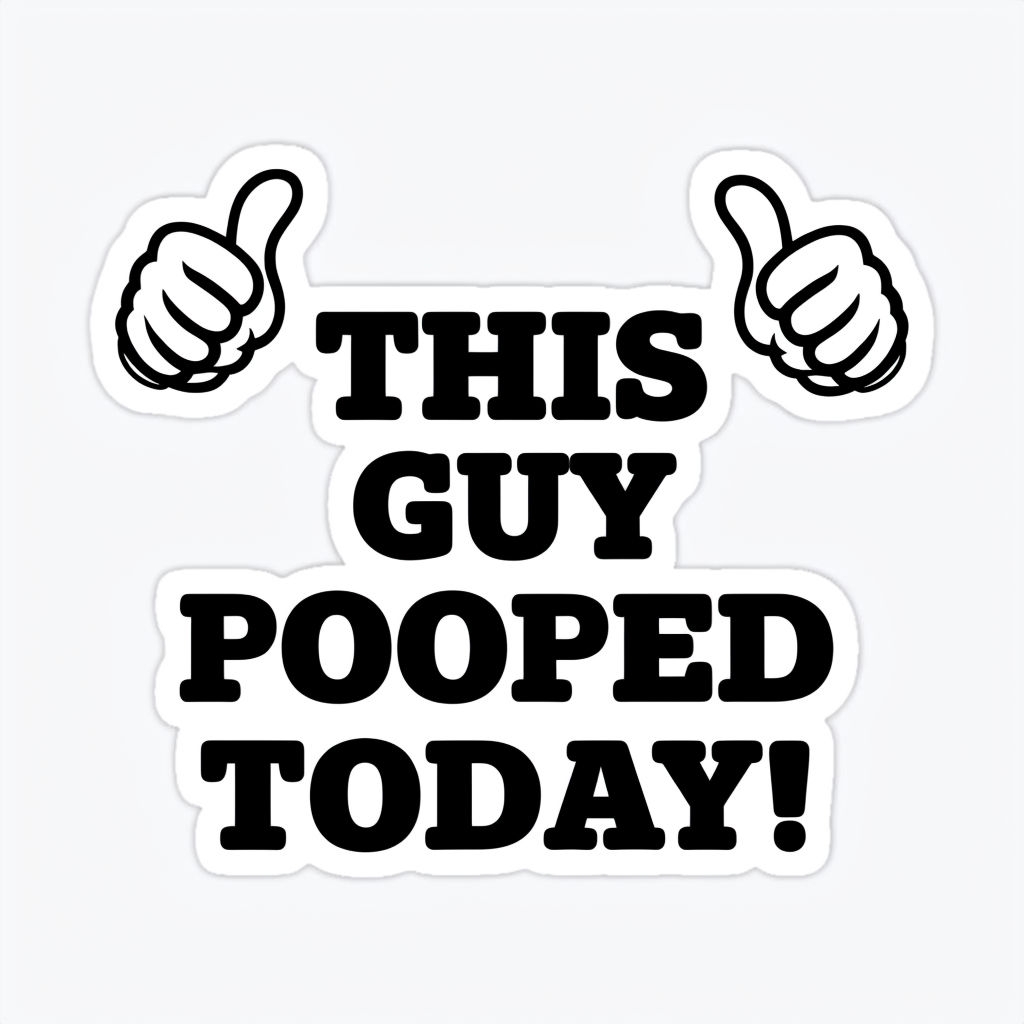 This Guy Pooped Today