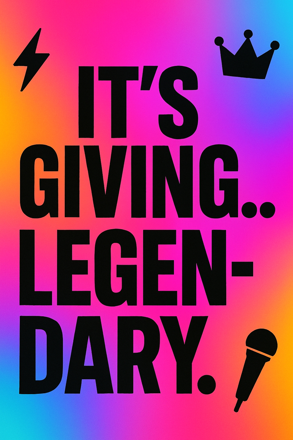 Vibrant 'It's Giving Legendary' Typography Design Poster for Cards & Invites
