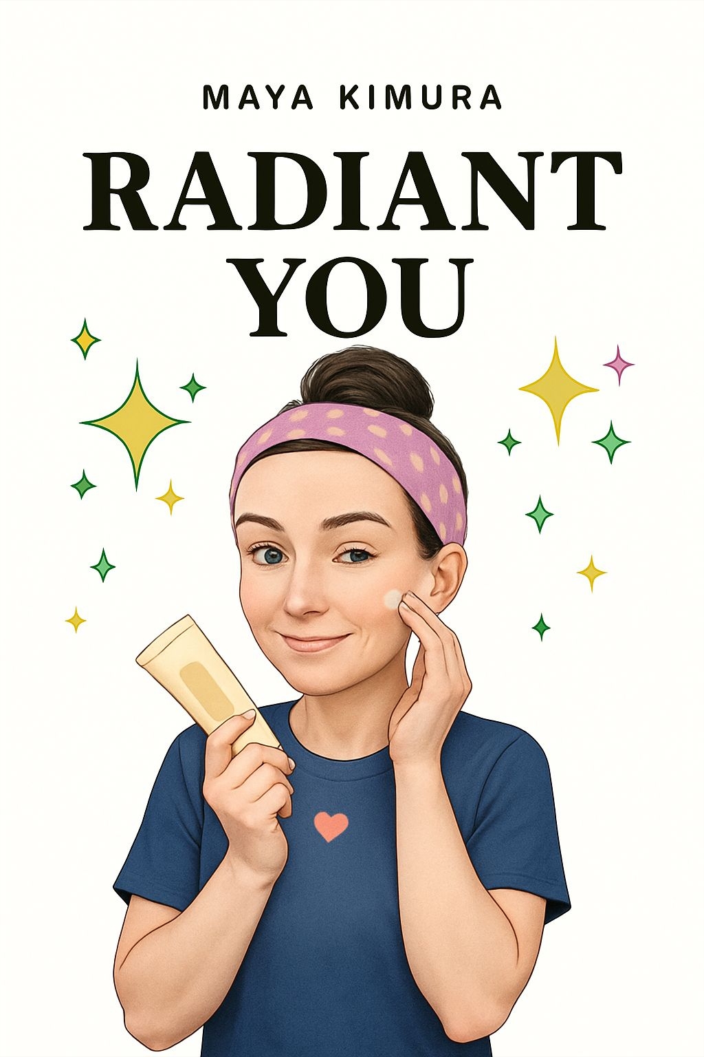Radiant You: A Cheerful Guide to Skincare and Self-Care EBook Cover