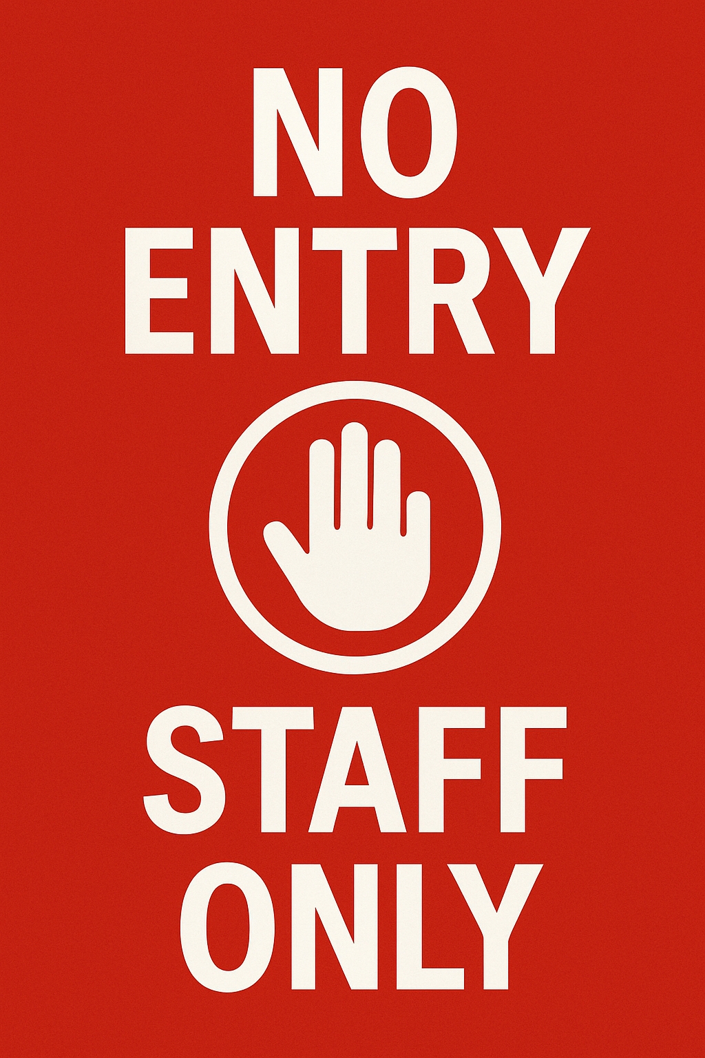 Bold No Entry Sign for Staff Only Events