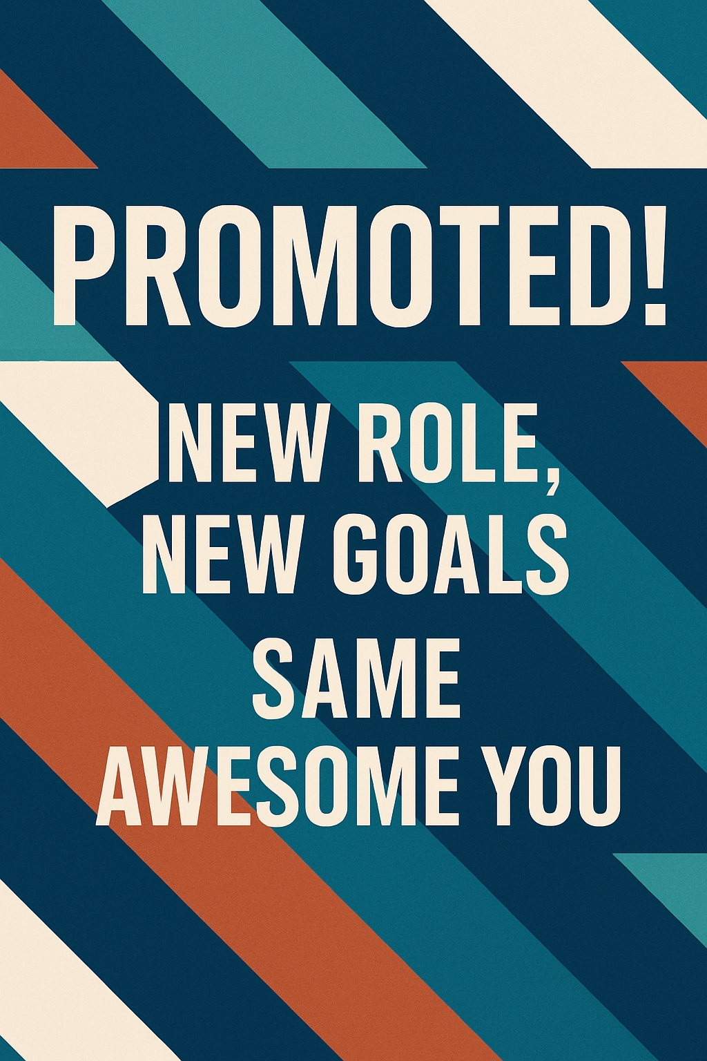 Motivational 'Promoted!' Graphic Design Poster for Celebration Cards & Invites