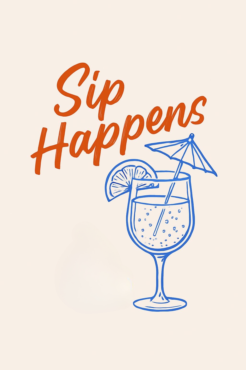 Sip Happens Hand-Drawn Cocktail Illustration Poster