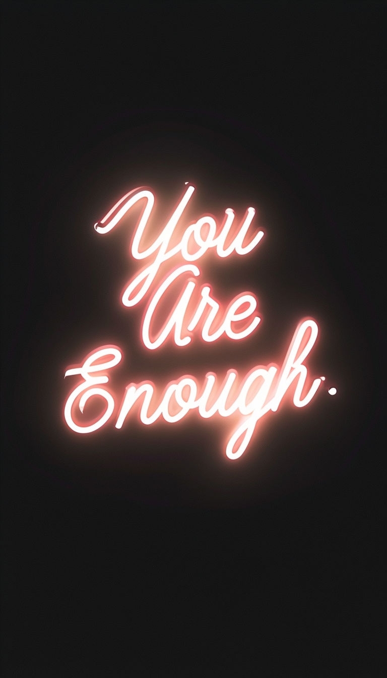 You Are Enough Elegant Neon Text Minimalist Mobile Wallpaper