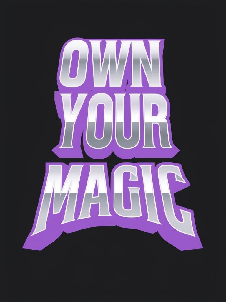 Own Your Magic Bold Silver Text Design T-Shirt
