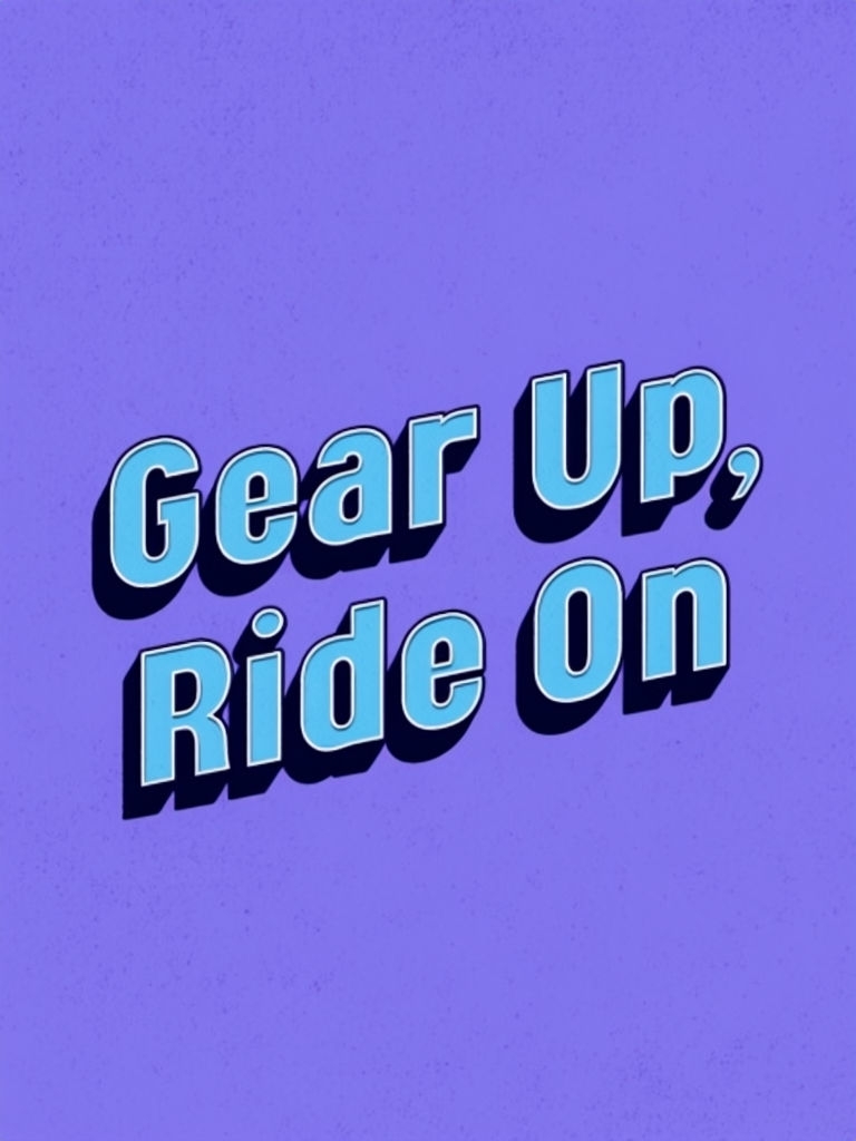 Gear Up, Ride On Minimalist Typography Design Poster