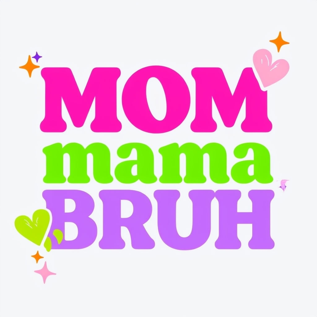 Vibrant MOM Mama BRUH Colorful Text with Hearts and Stars Sticker