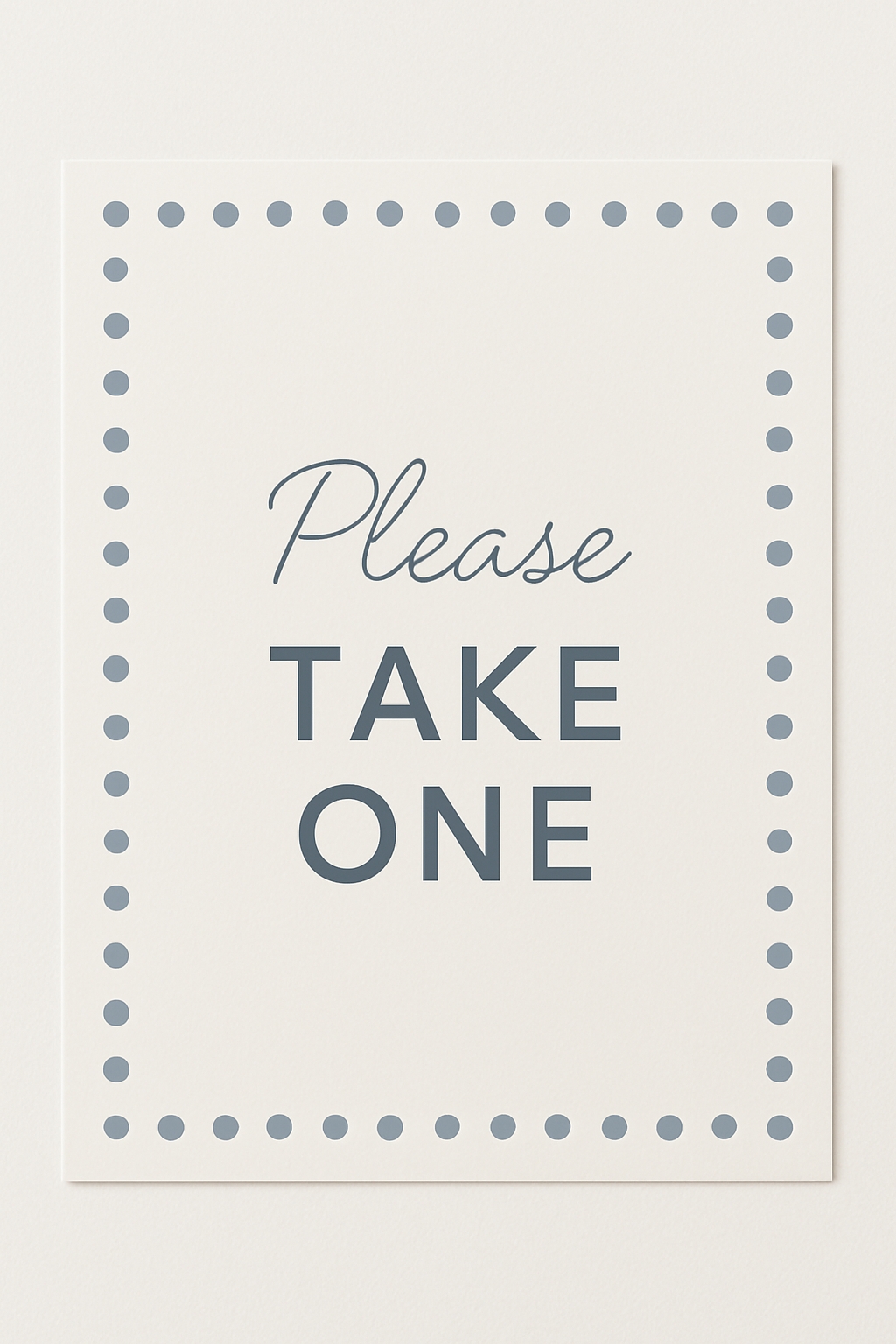 Minimalist Please Take One Sign with Polka Dot Border Event Sign