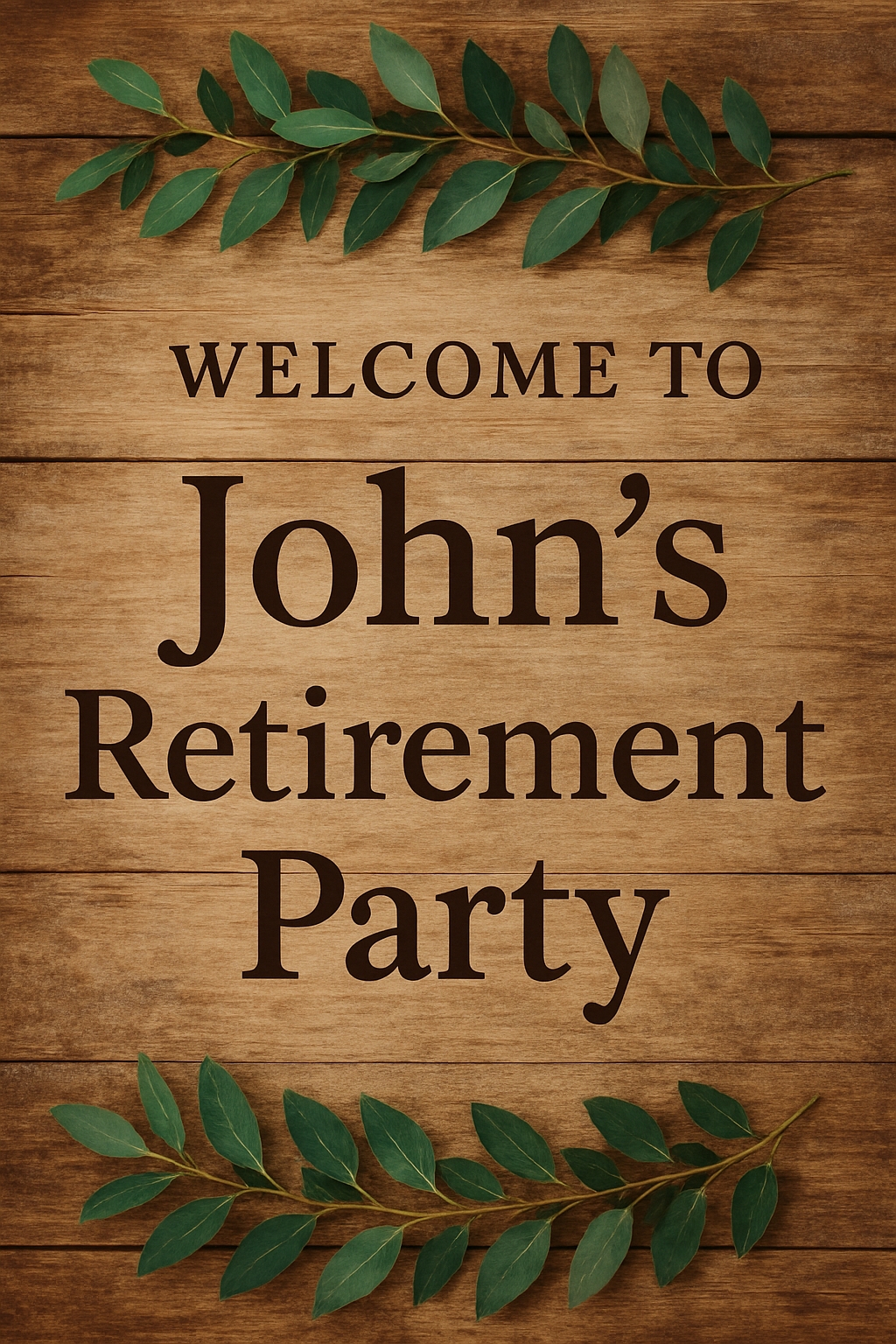 Rustic Wooden Welcome Sign for John's Retirement Party Event Sign