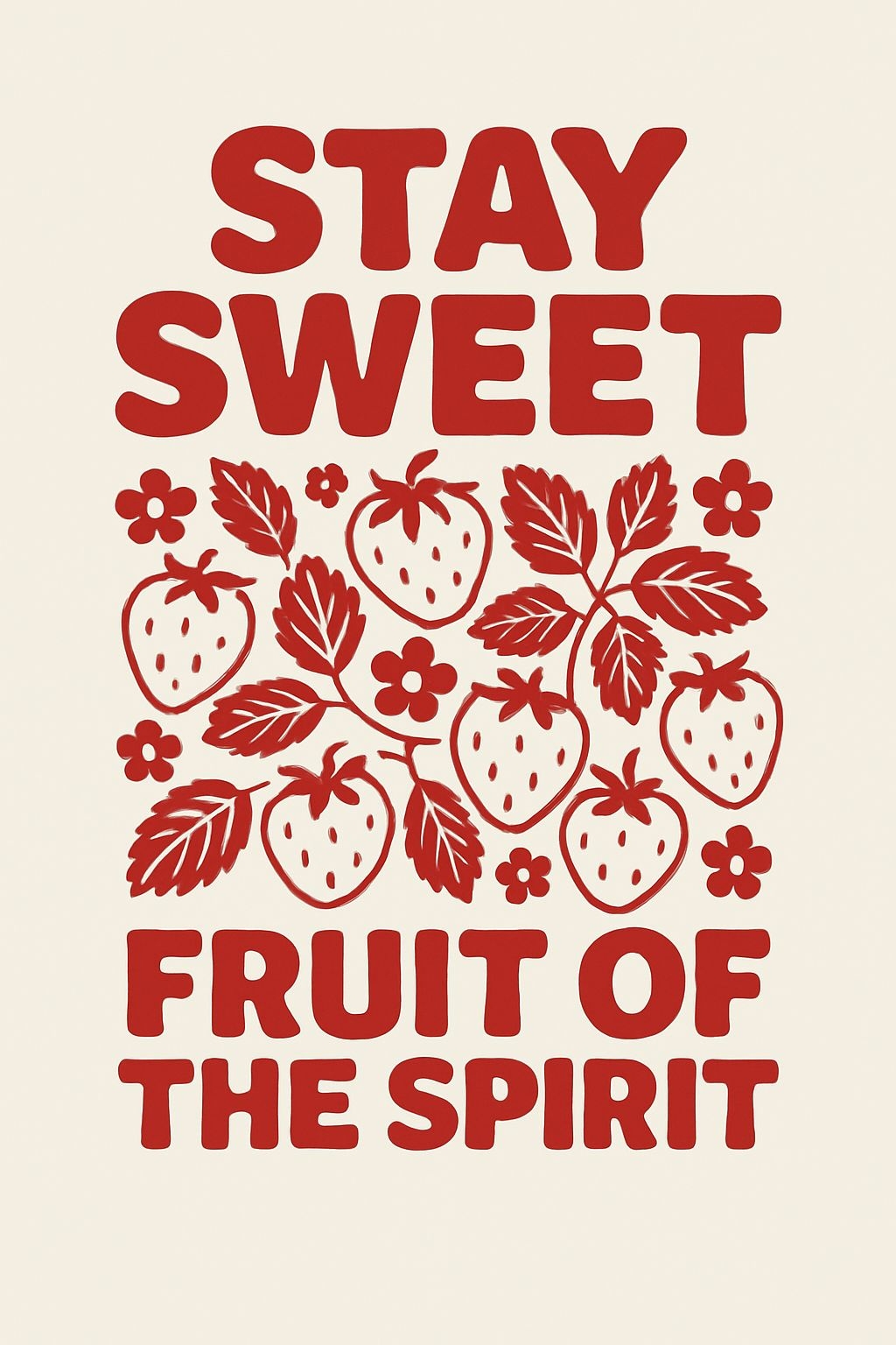 Stay Sweet Fruit of the Spirit Minimalist Design T-Shirt