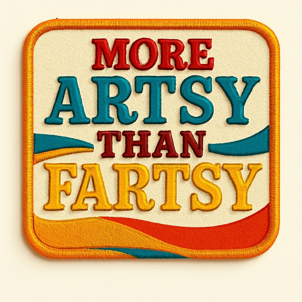 Playful Retro More Artsy Than Fattsy Embroidered Sticker