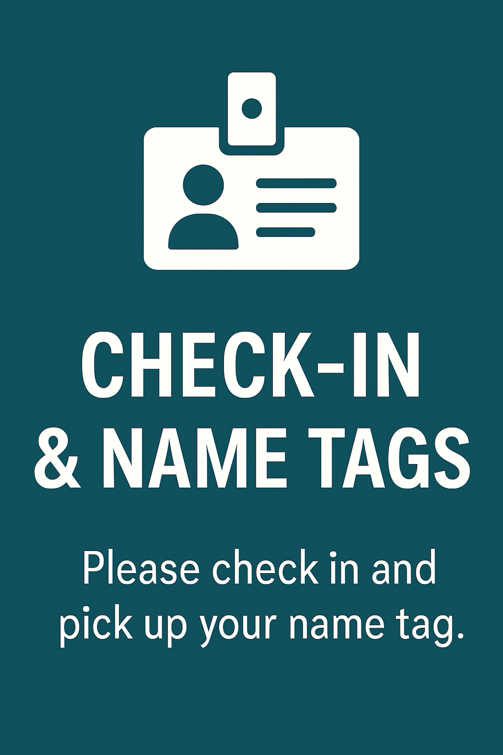 Modern Teal Instructional Check-In and Name Tags Poster Event Sign