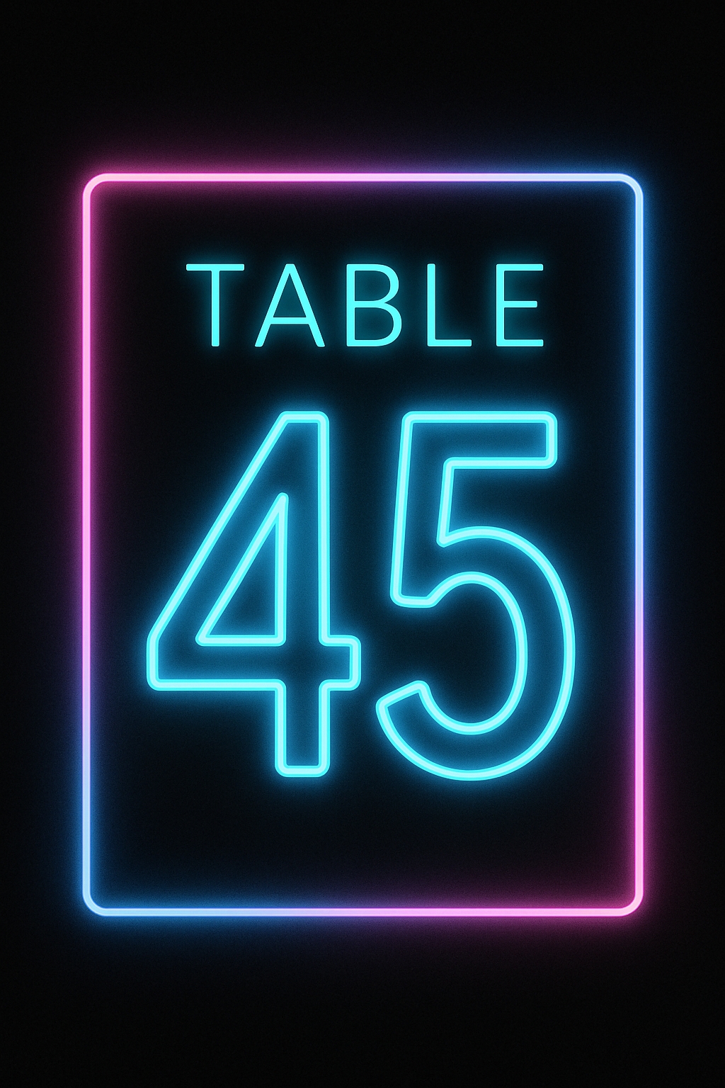 Vibrant Neon 'TABLE 45' Sign on Black Background for Event Signage