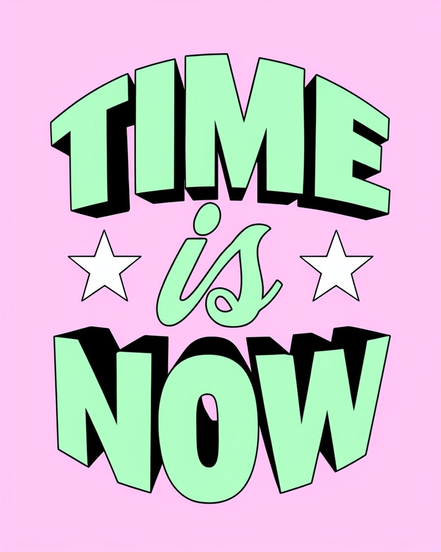 Motivational 'Time is NOW' Graphic Design in Mint Green Poster