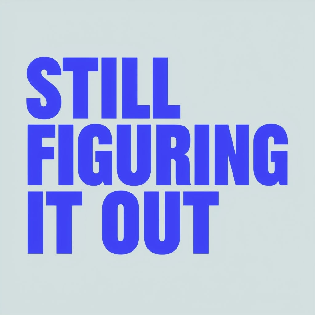 Bold 'Still Figuring It Out' Text Design for Hats