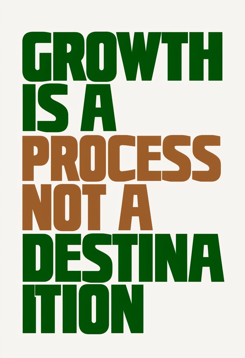 Bold Motivational Quote on Growth Process Typography Poster