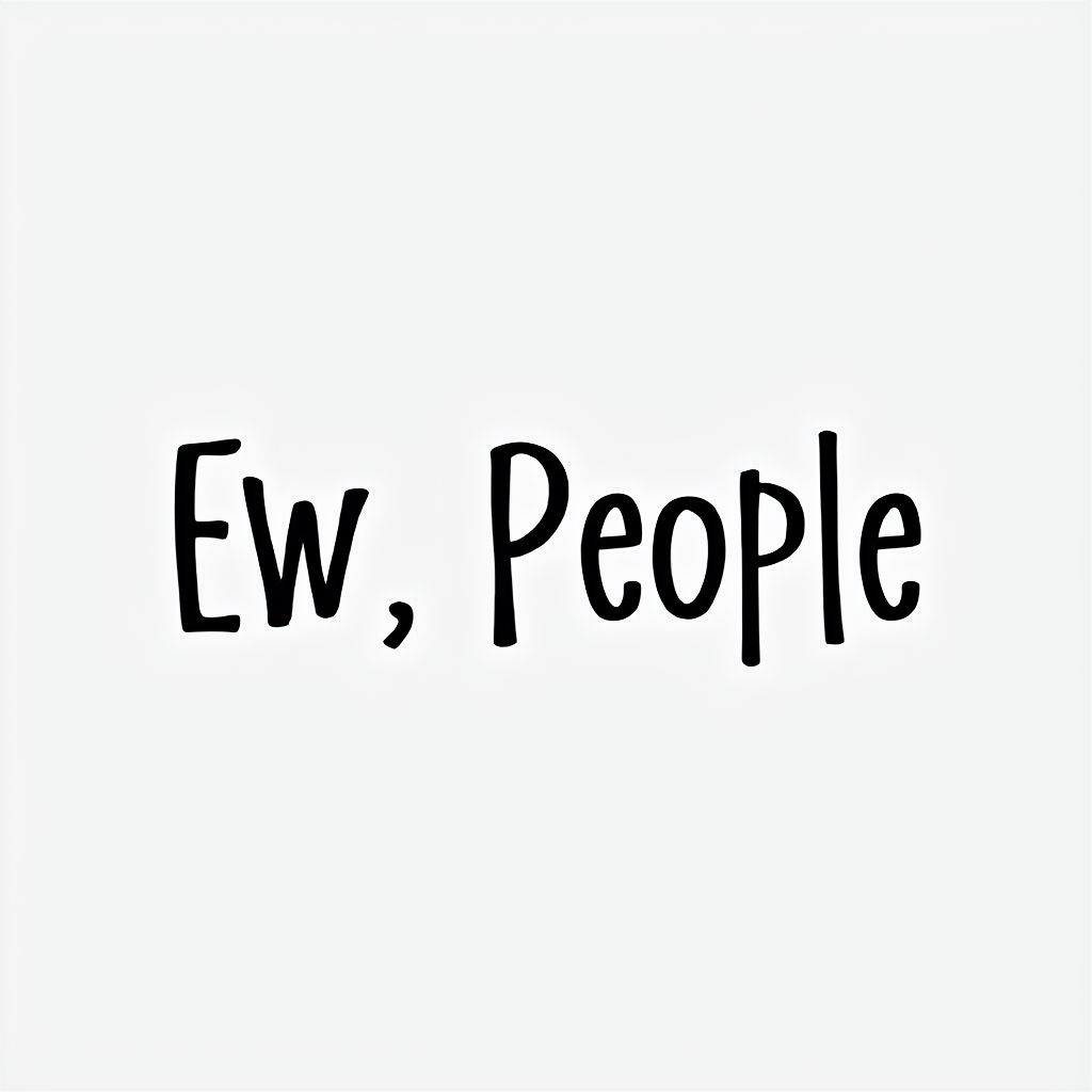 Ew, People Playful Comic Style Typography T-Shirt