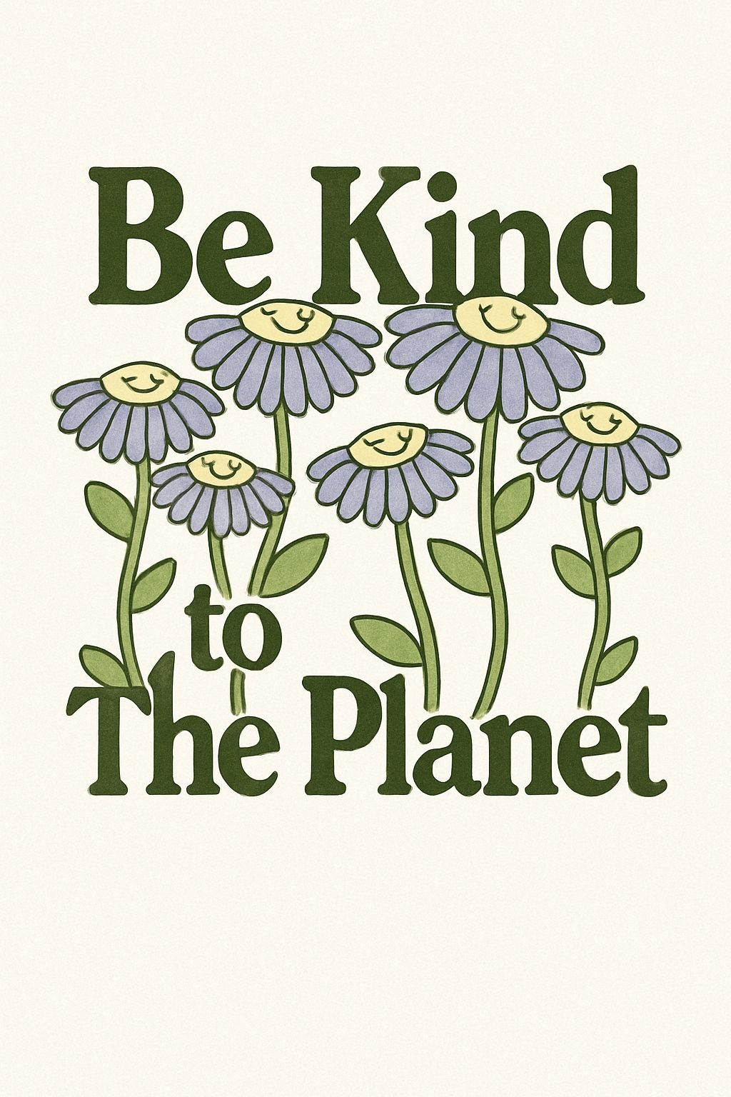 Cheerful Flower Faces with Be Kind to The Planet Message T-Shirt