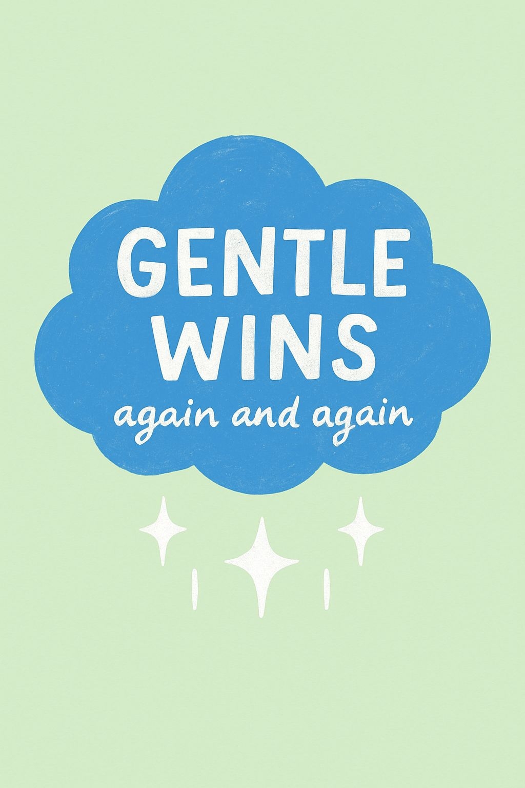 Gentle Wins Positive Quote Cloud Illustration Mobile Wallpaper