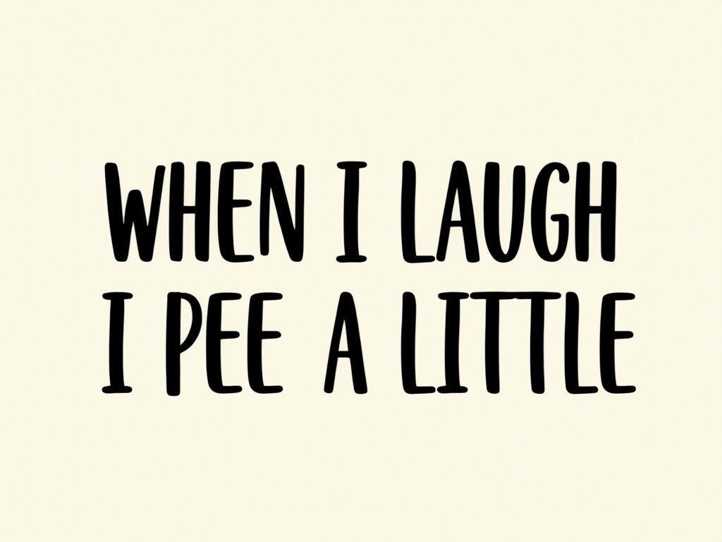 Humorous Minimalist "When I Laugh I Pee A Little" T-Shirt