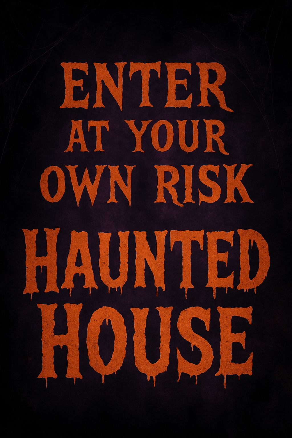 Eerie Haunted House Enter at Your Own Risk Halloween Poster Event Sign