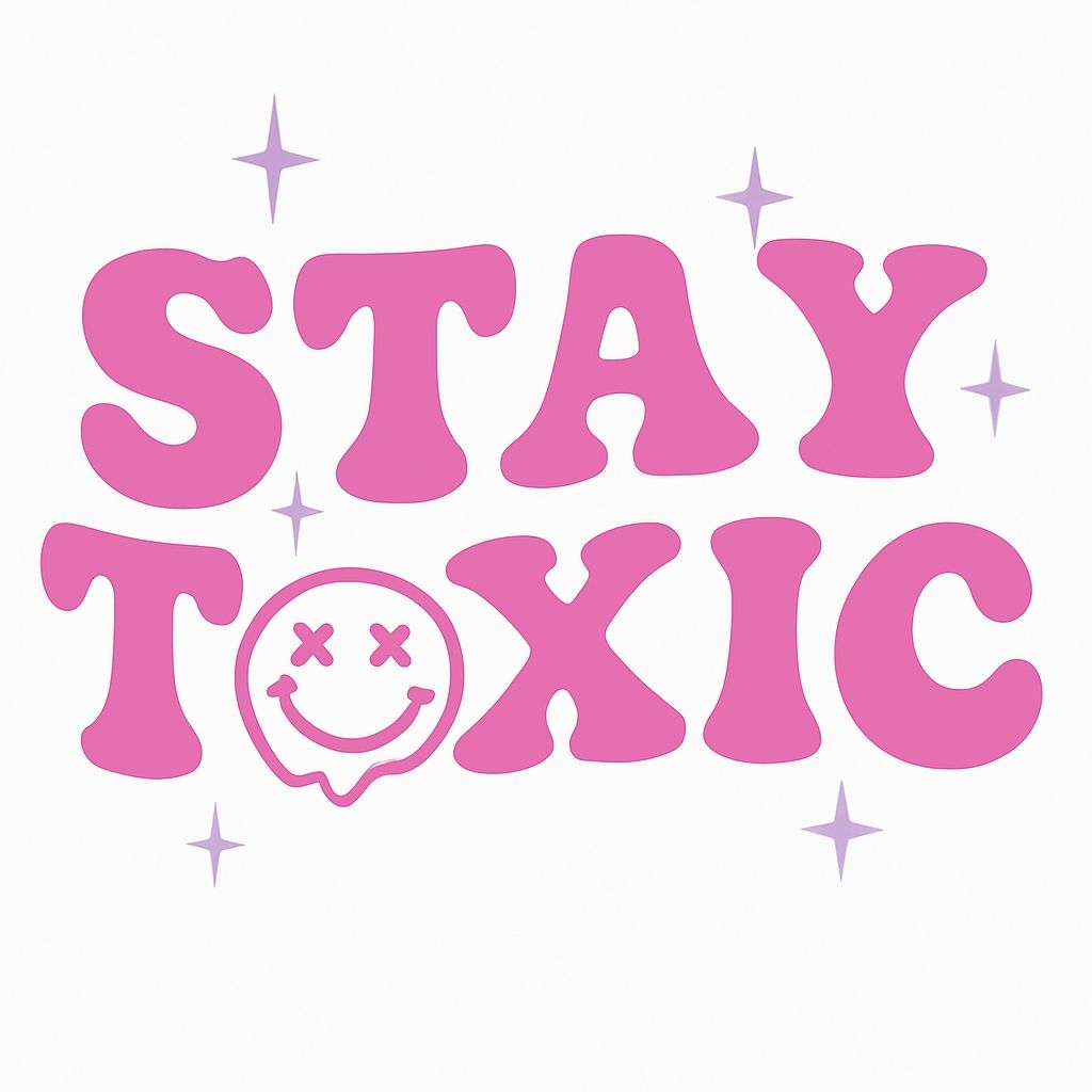 Playful Stay Toxic Motivational Quote with Smiley Sticker
