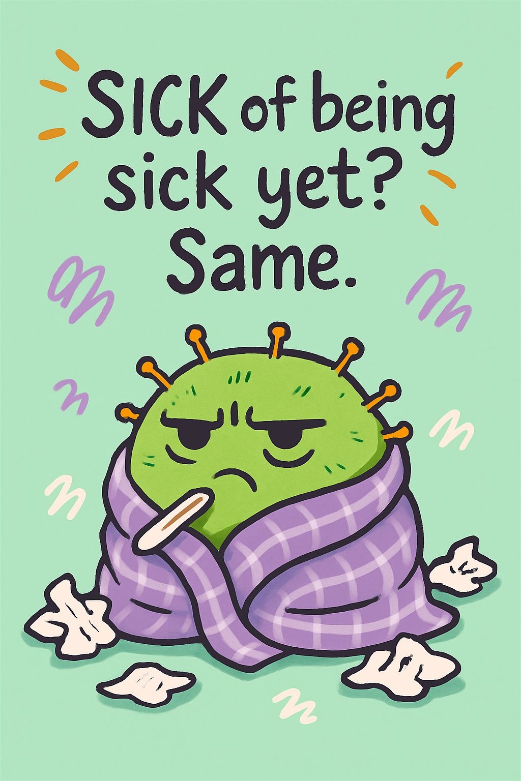 Playful Cartoon Virus Character with Humorous Sickness Quote Card