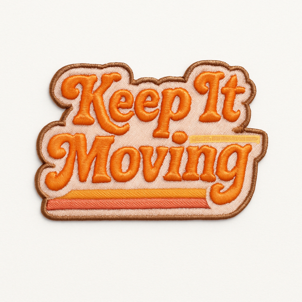 Retro Keep It Moving Embroidered Patch Design for Hats