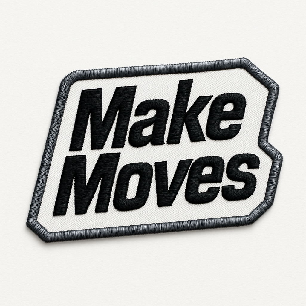 Make Moves Bold Embroidered Patch Design for Hats