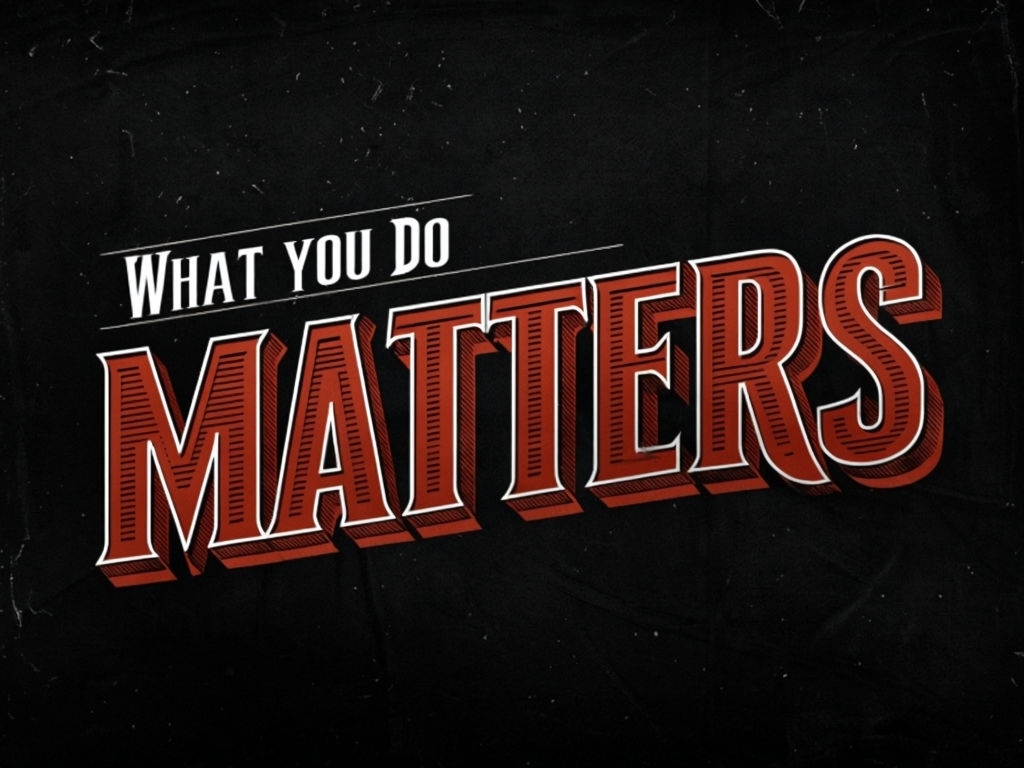 Empowering Vintage Typography Design: What You Do Matters Poster