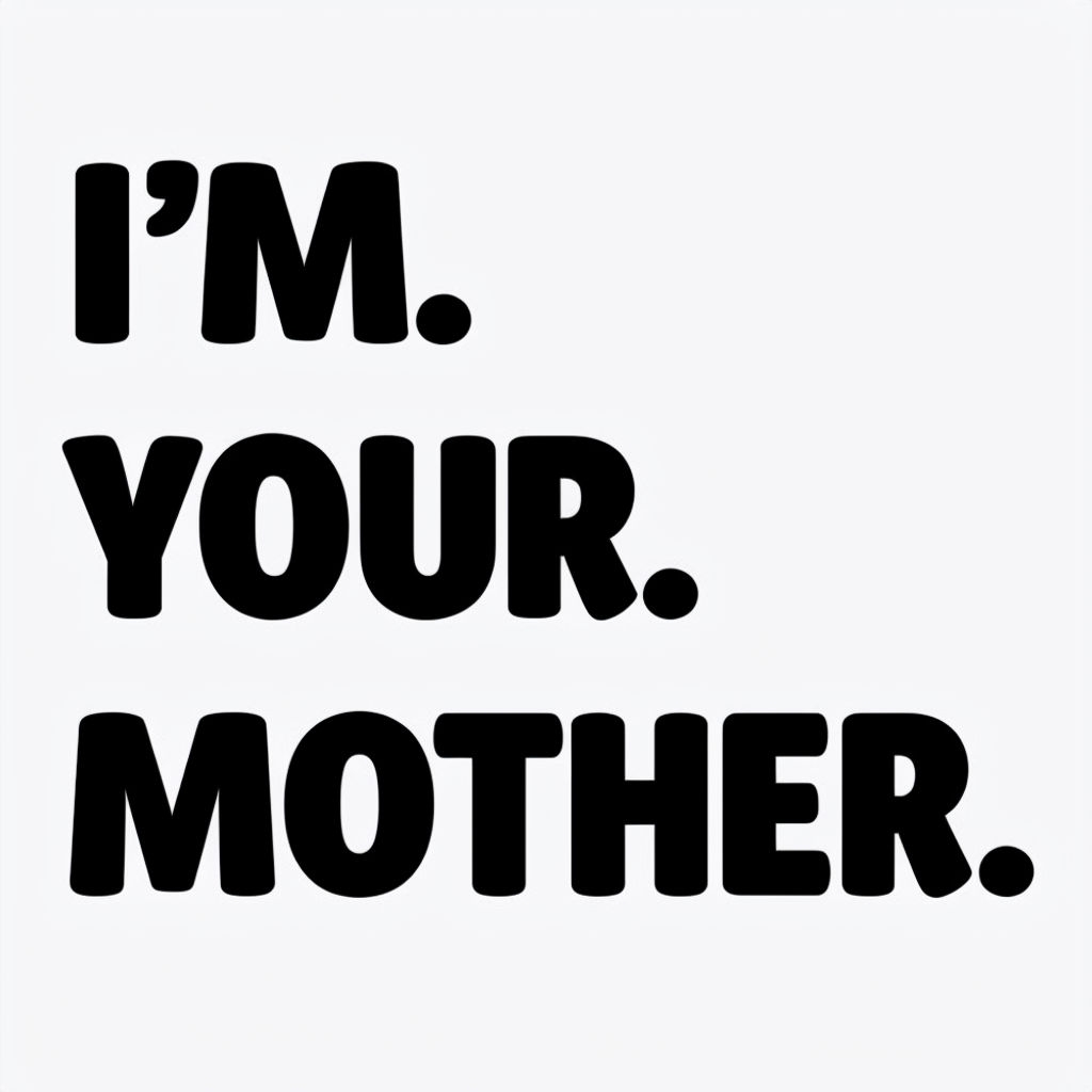 Imposing I'M YOUR MOTHER Text Design T-Shirt