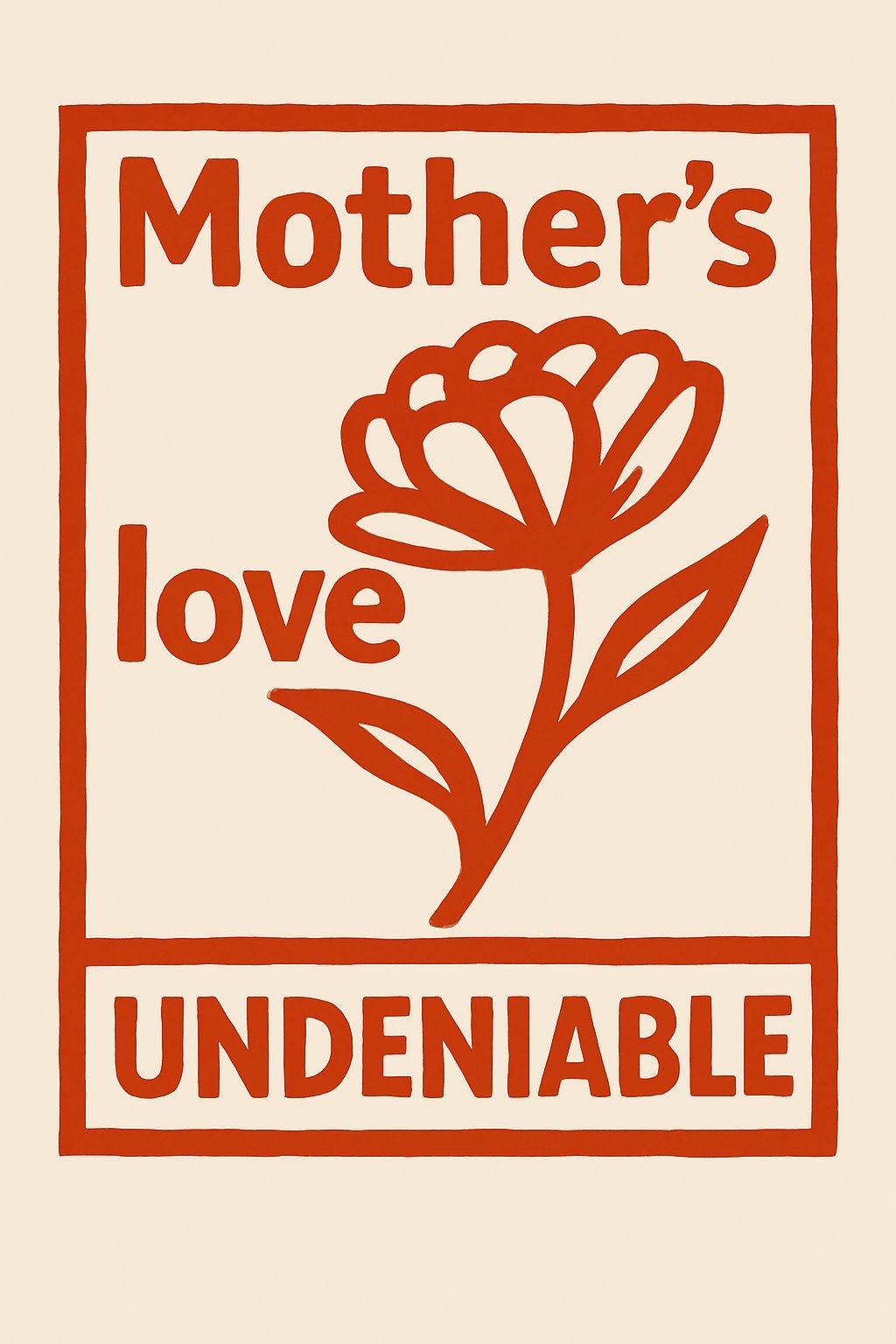 Burnt Orange Flower Mother's Love Undeniable Minimalist T-Shirt