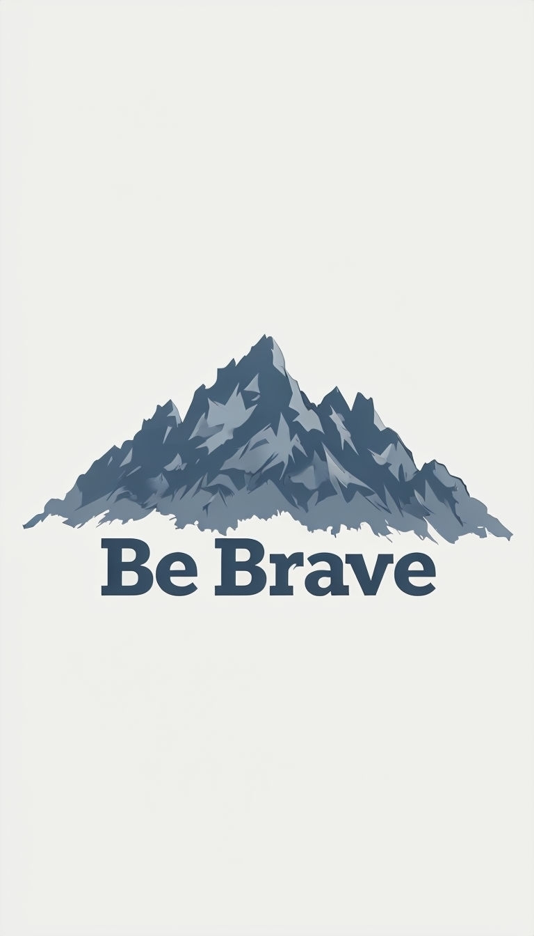 Be Brave Rugged Mountain Range Adventure Poster