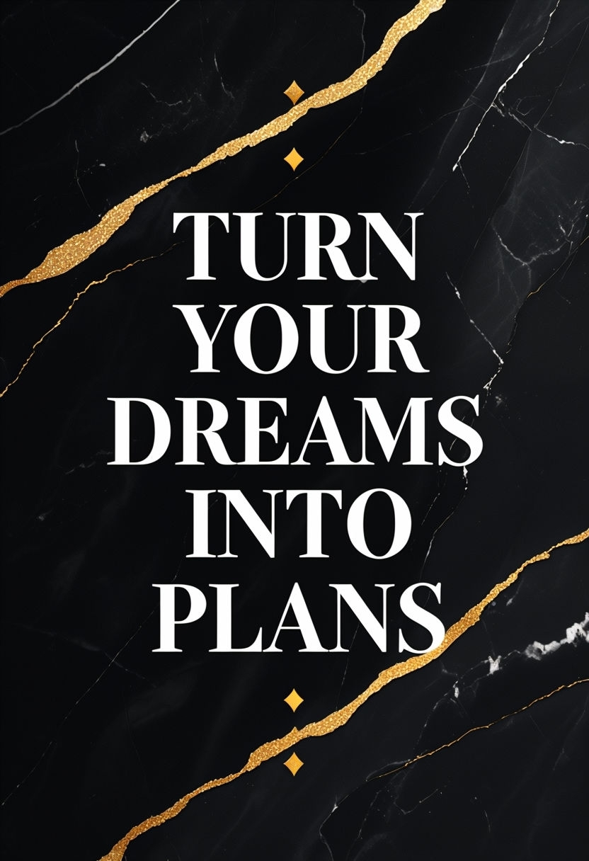 Elegant Motivational Quote Poster: Turn Your Dreams into Plans Mobile Wallpaper
