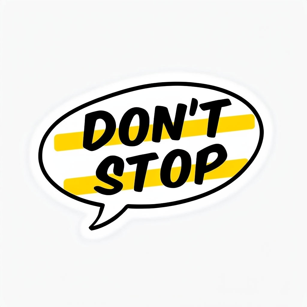 Don't Stop Bold Comic Speech Bubble Design Sticker