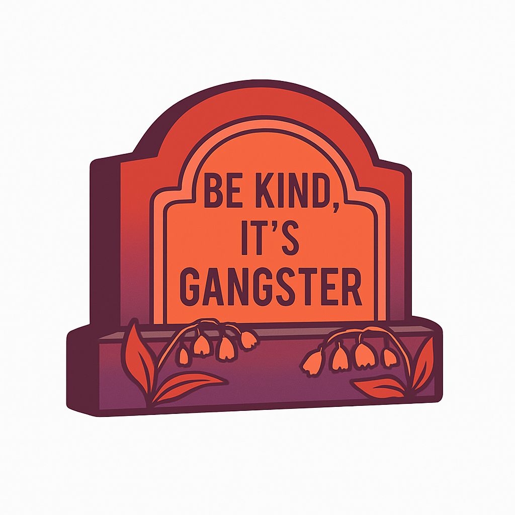 Whimsical Be Kind It's Gangster Tombstone Illustration Sticker