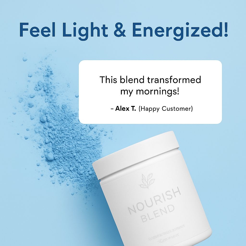 Elegant Nourish Blend with Testimonial Minimalist Ads