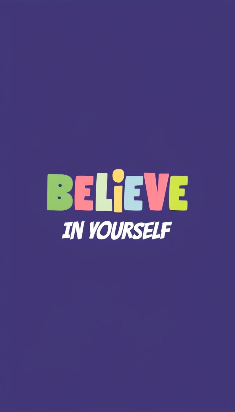 Colorful Motivational Quote Believe in Yourself Mobile Wallpaper
