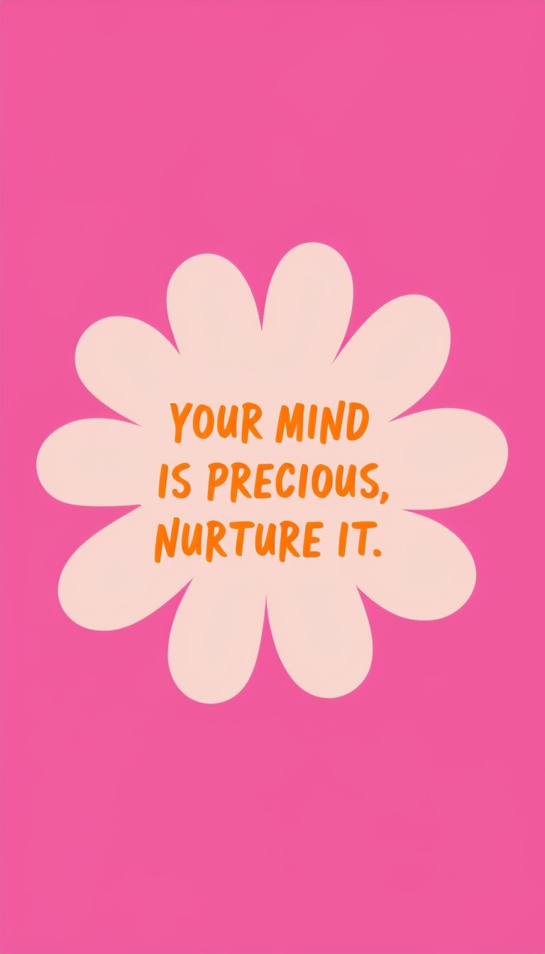 your mind is precious