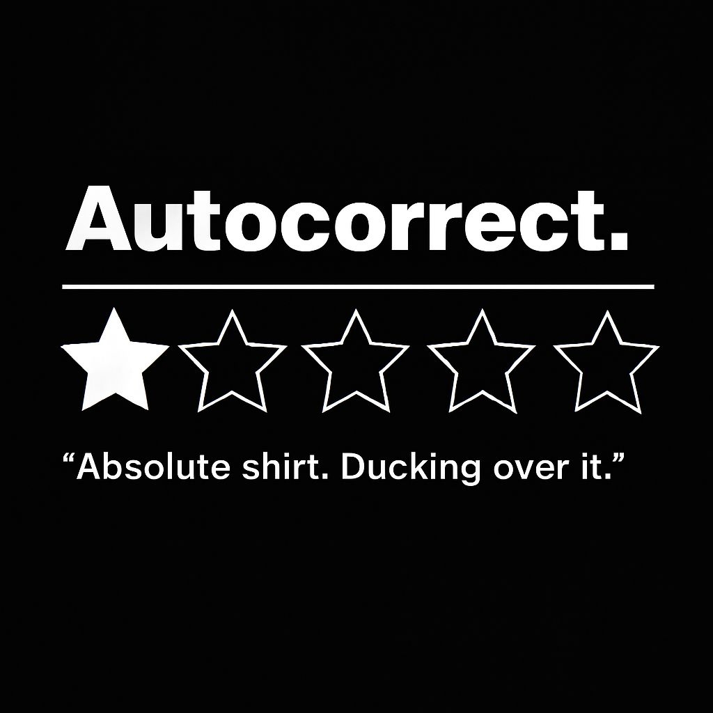 Humorous Autocorrect Quote Minimalist Graphic T-Shirt