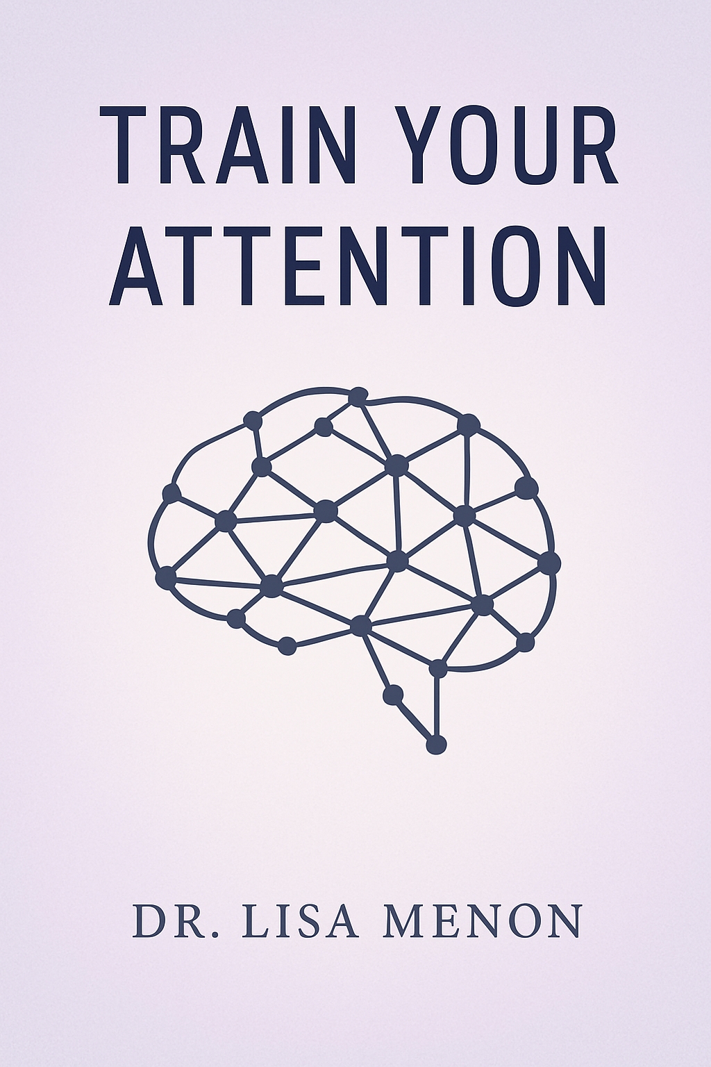 Train Your Attention Minimalist Design EBook Cover